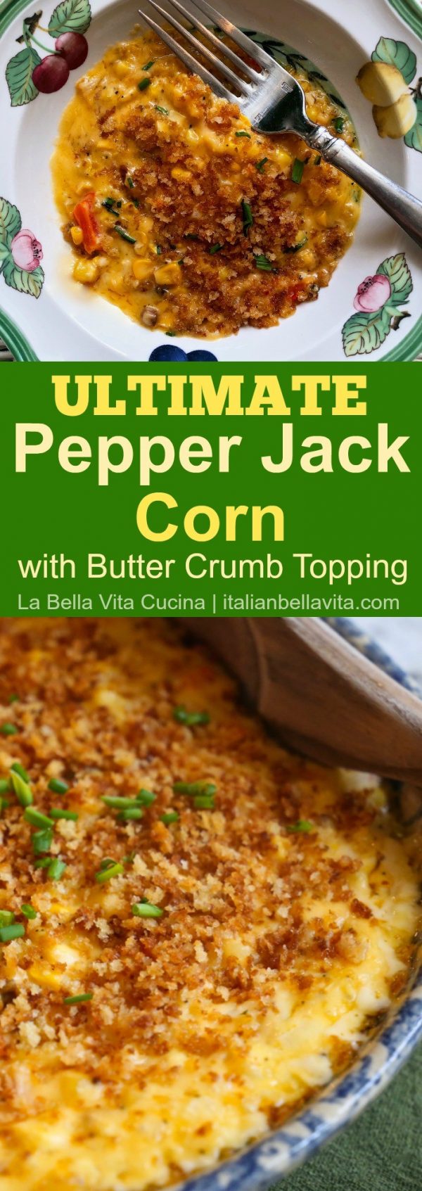 Cheesy Corn Casserole with Pepper Jack, Buttered Crumb Topping and