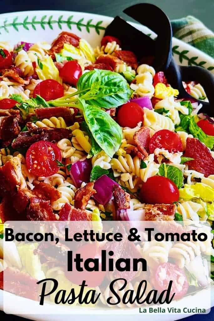 Bacon, Lettuce, Tomato Italian Pasta Salad